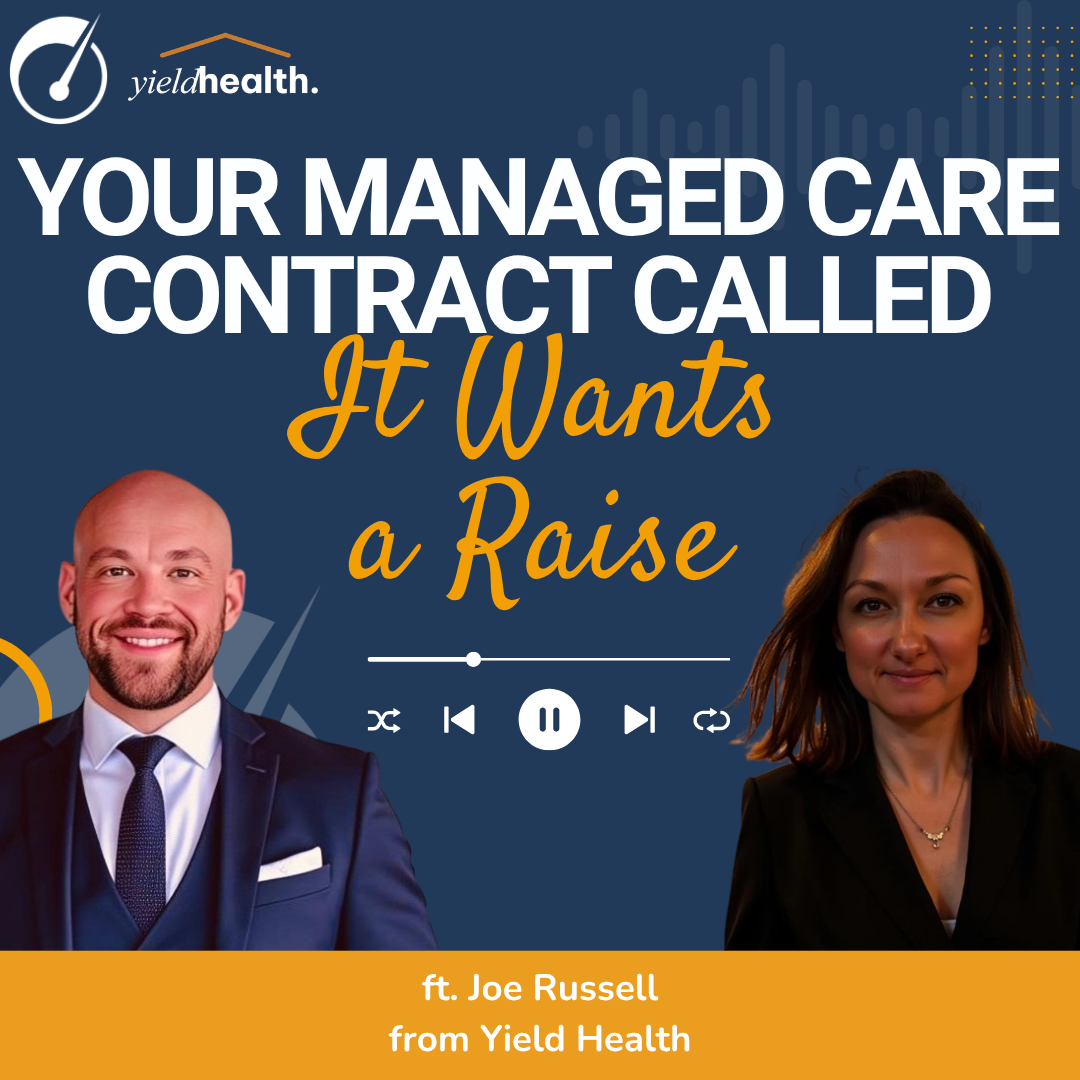 131: Your Managed Care Contract Called: It Wants a Raise