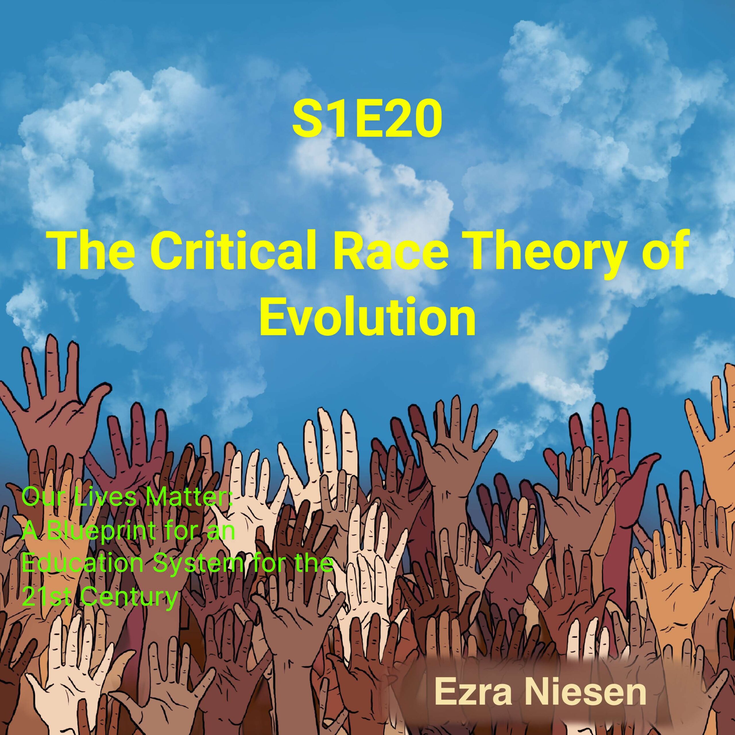 Our Lives Matter S1E20:  The Critical Race Theory of Evolution