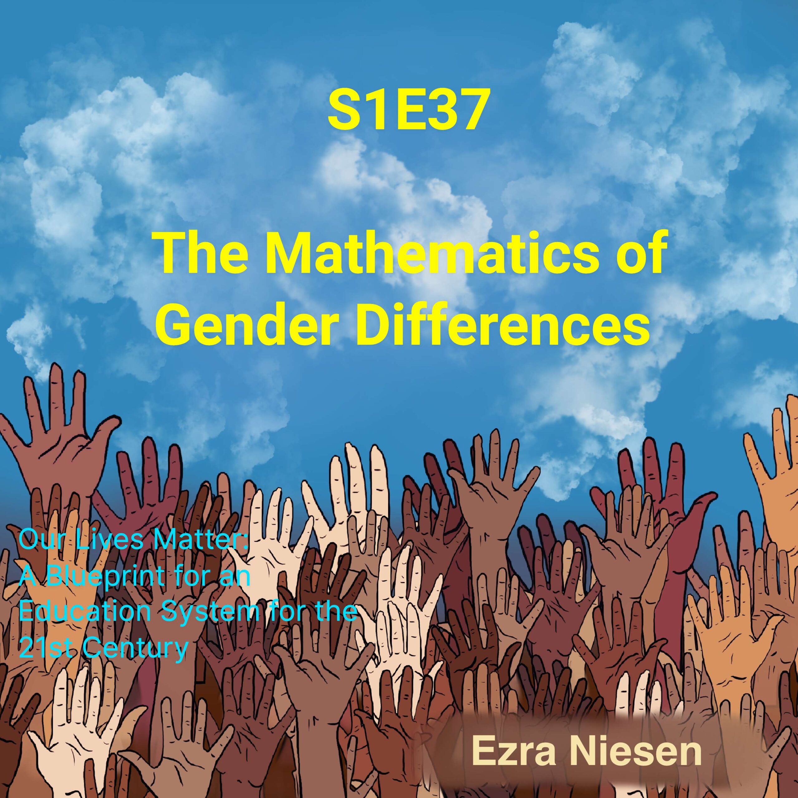 Our Lives Matter 37: The Mathematics of Gender Differences