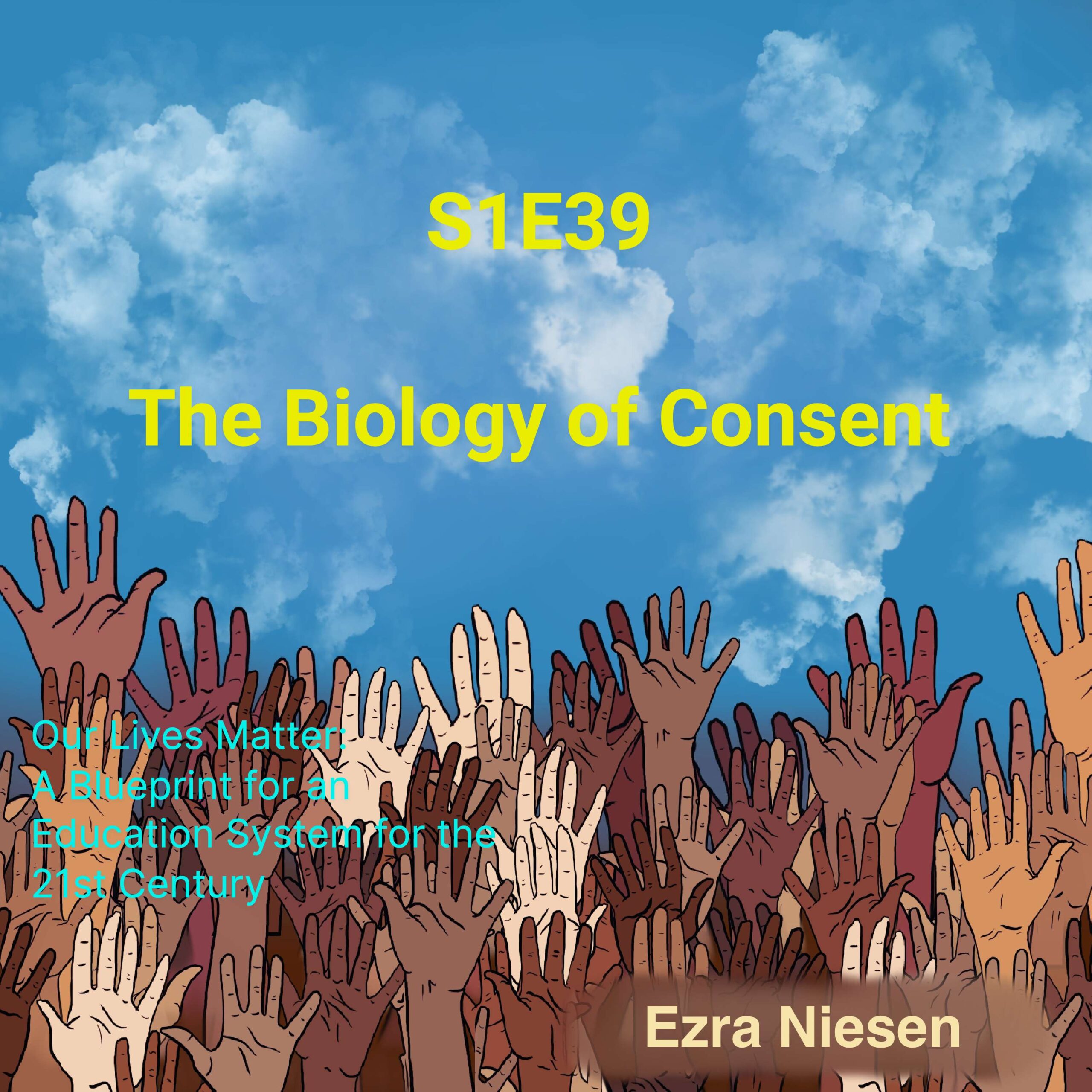 Our Lives Matter S1E39:  The Biology of Consent