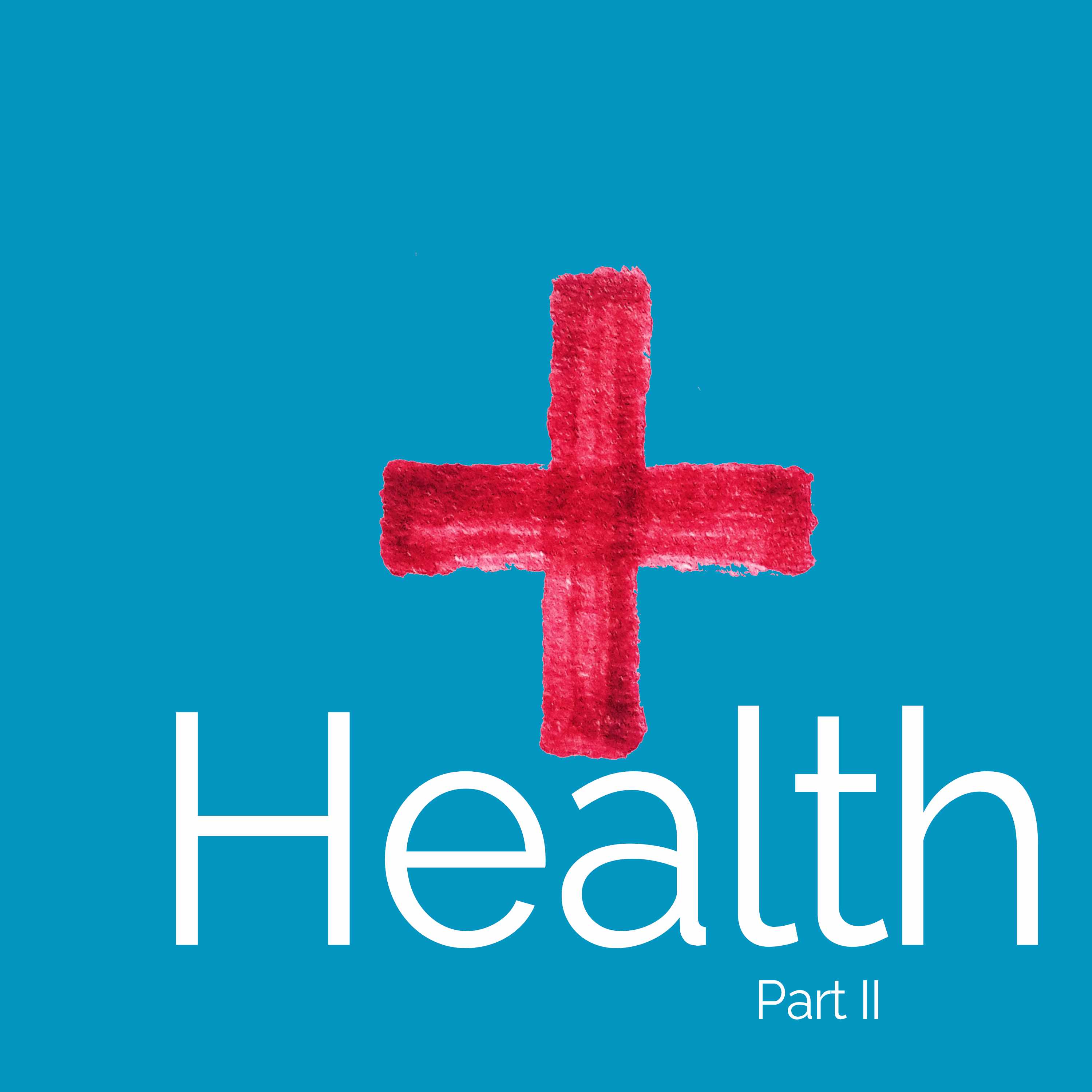 Health (part II)