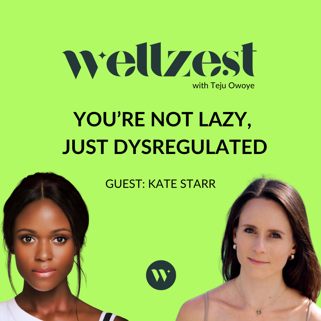 CAN’T FIND MOTIVATION? TRY THIS | "THE WELLZEST PODCAST" — WITH KATE STARR, NERVOUS SYSTEM COACH
