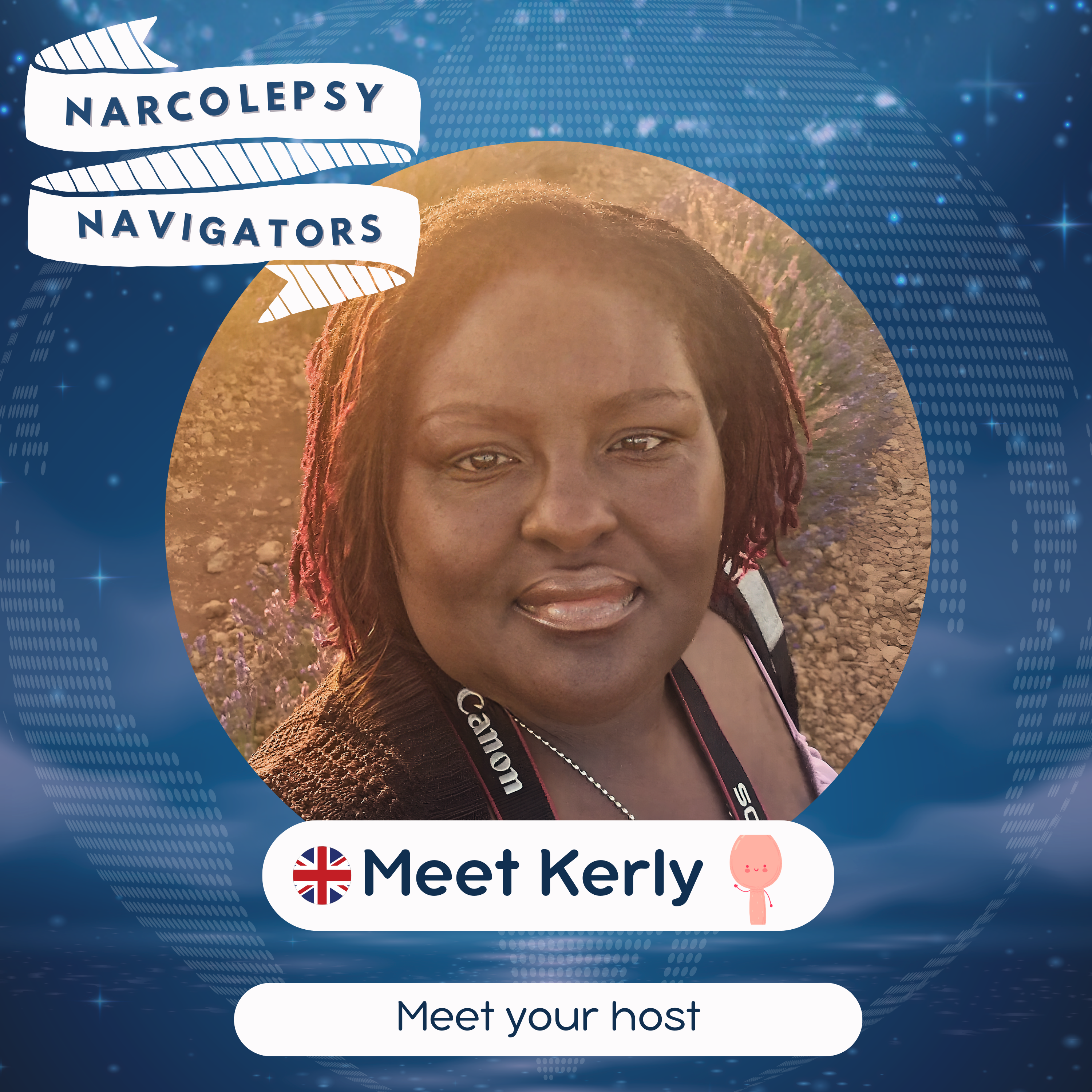 Meet The Host: Kerly's Narcolepsy Journey