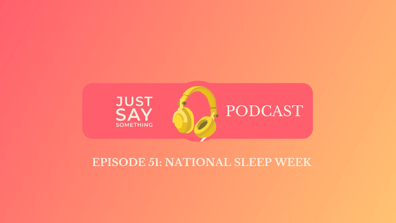 Episode 51: National Sleep Awareness Week