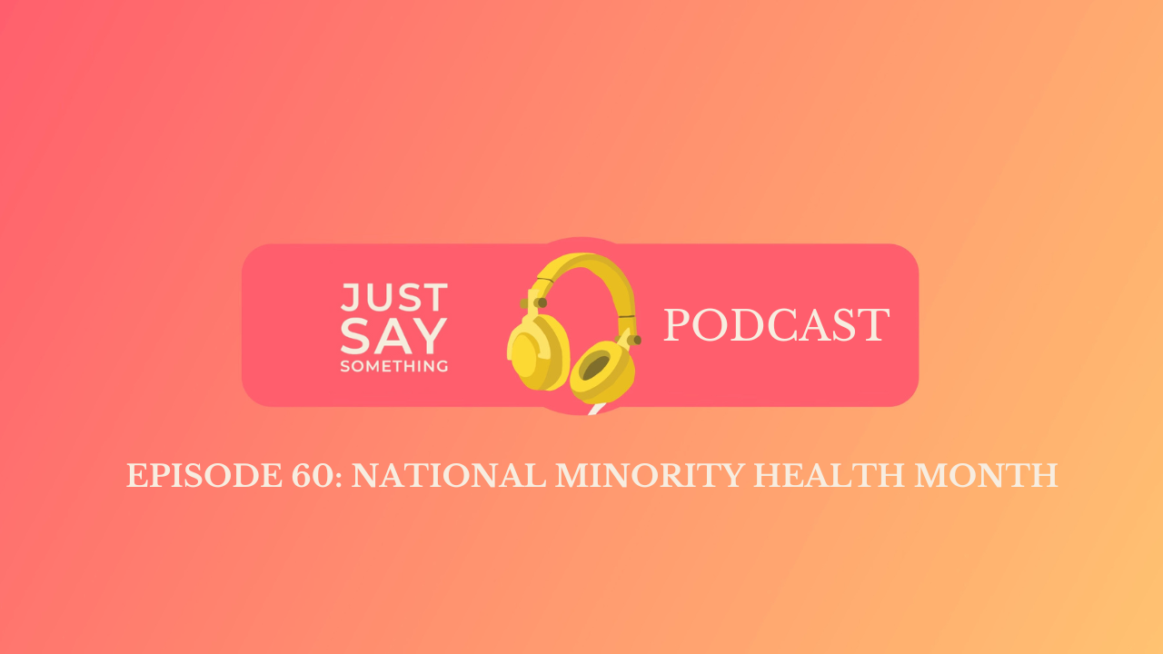 Episode 60: National Minority Health Month