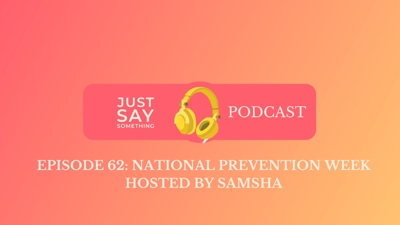 Episode 62: National Prevention Week Hosted By SAMSHA