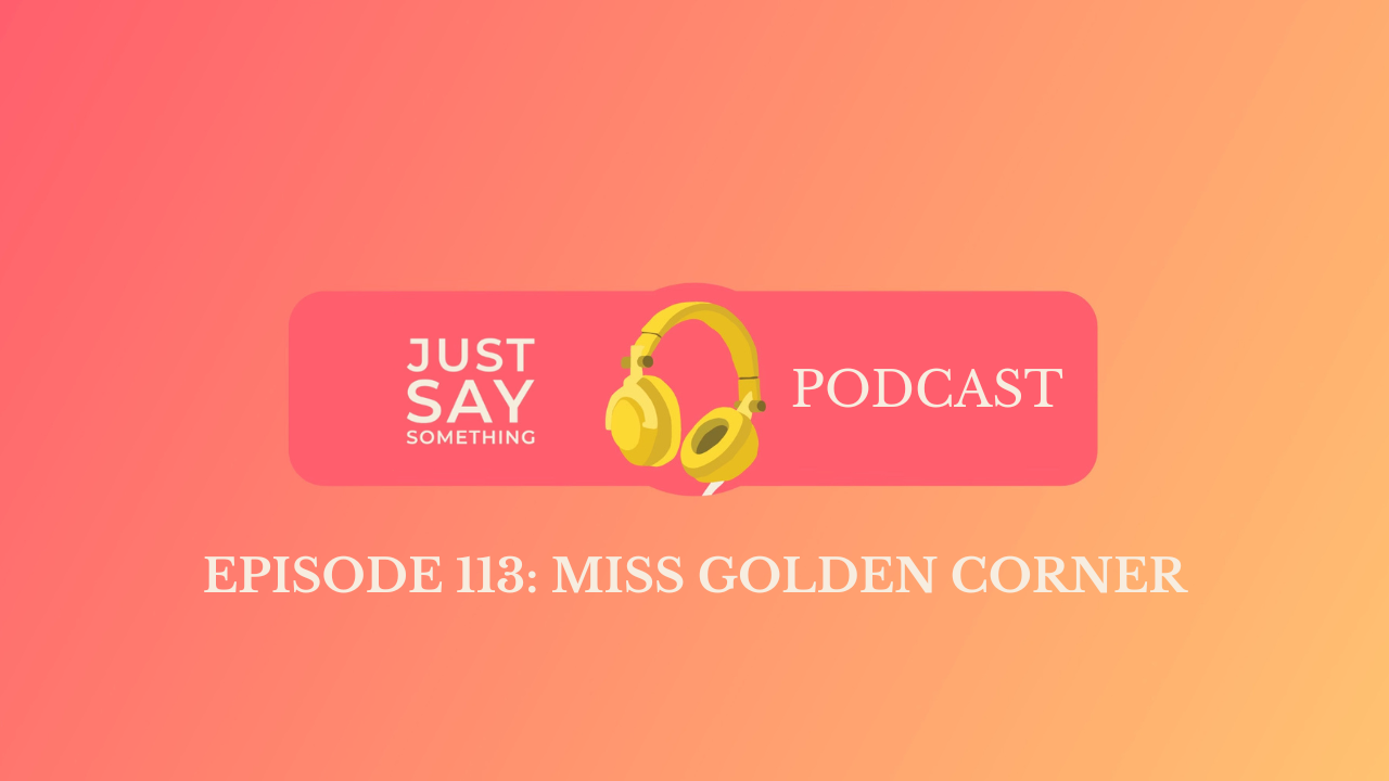 Episode 113: Chelby Drafts - Miss Golden Corner