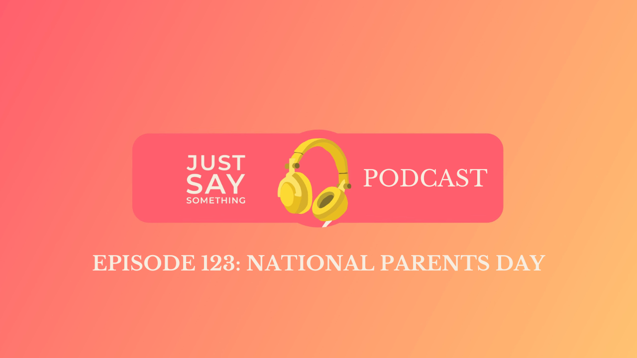 Episode 123: National Parents Day