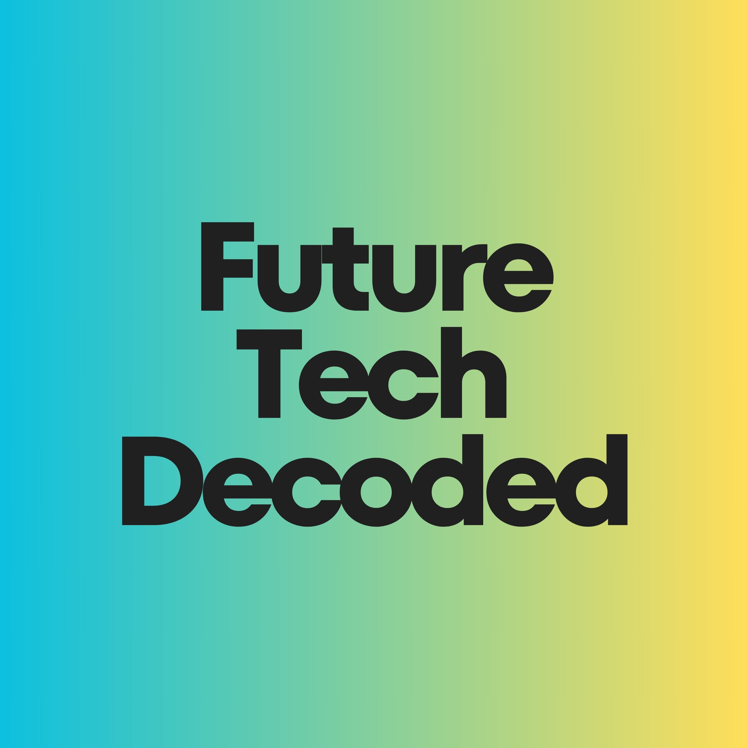 Future Tech Decoded