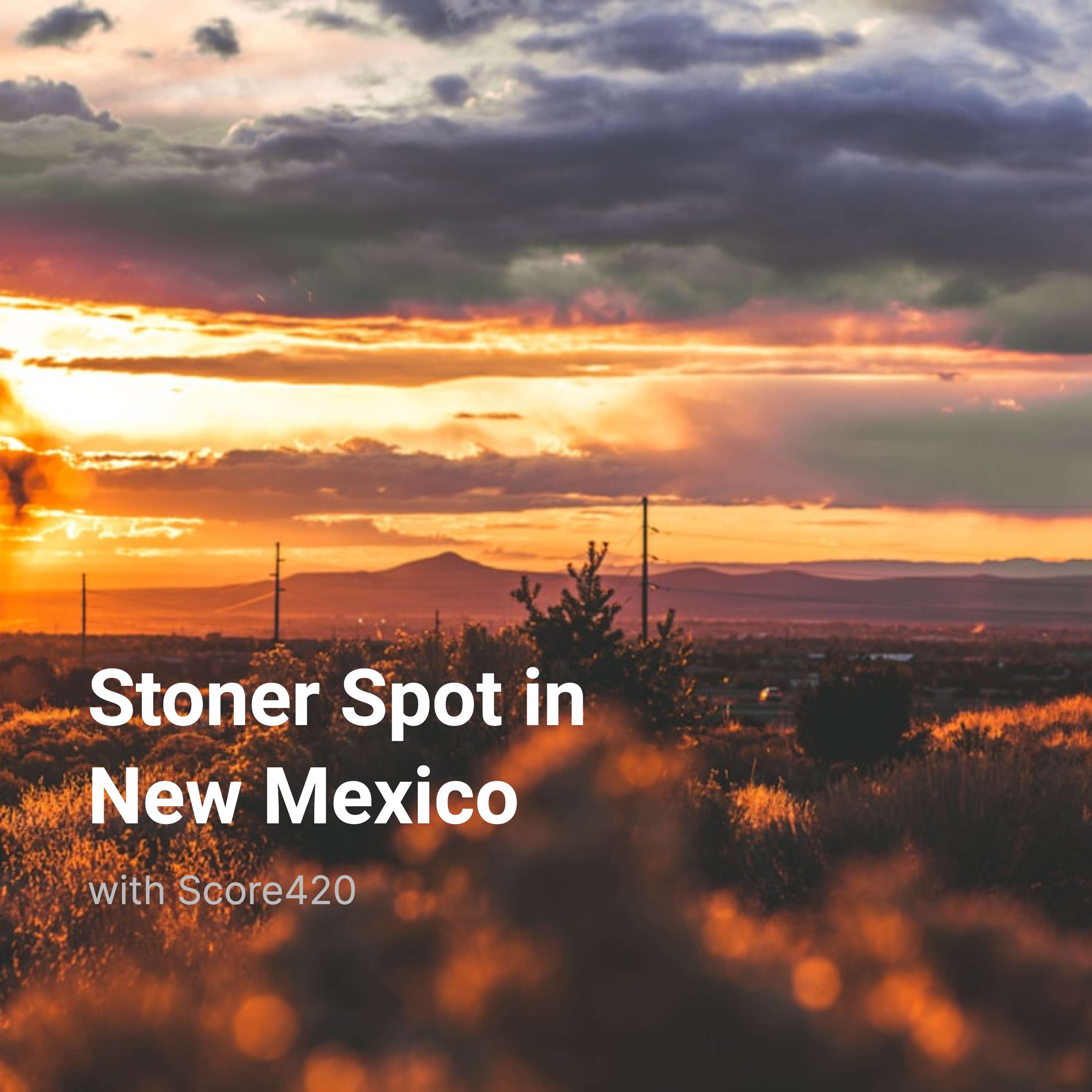 Top Scenic Stoner Spots in New Mexico