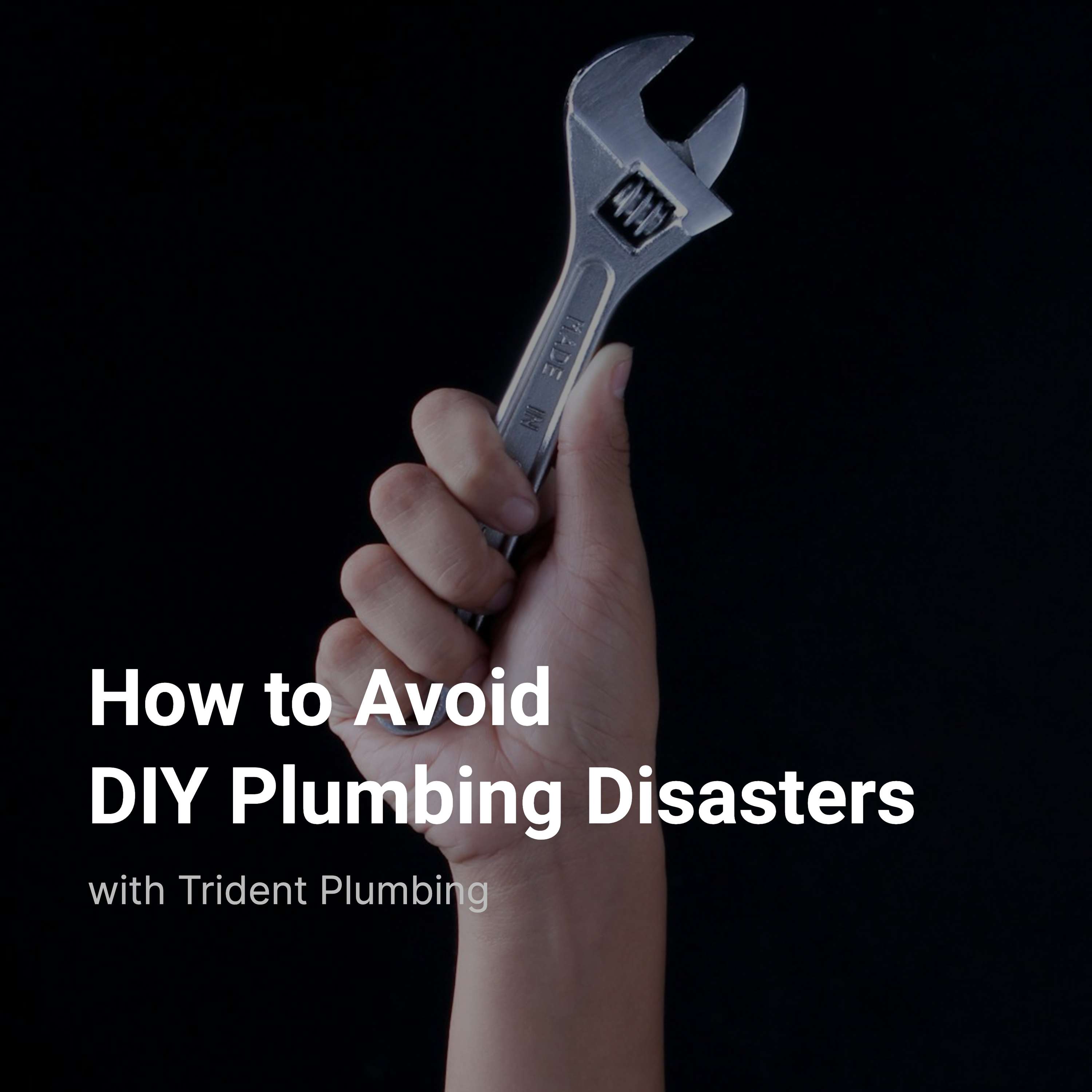 How to Avoid DIY Plumbing Disasters