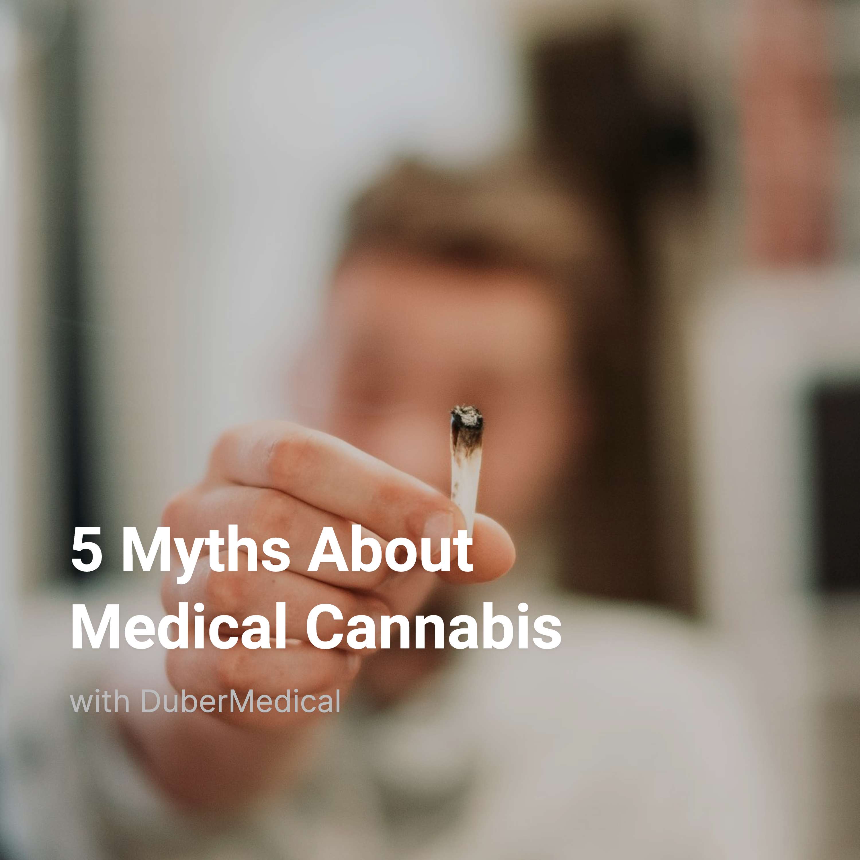 5 Myths About Medical Cannabis