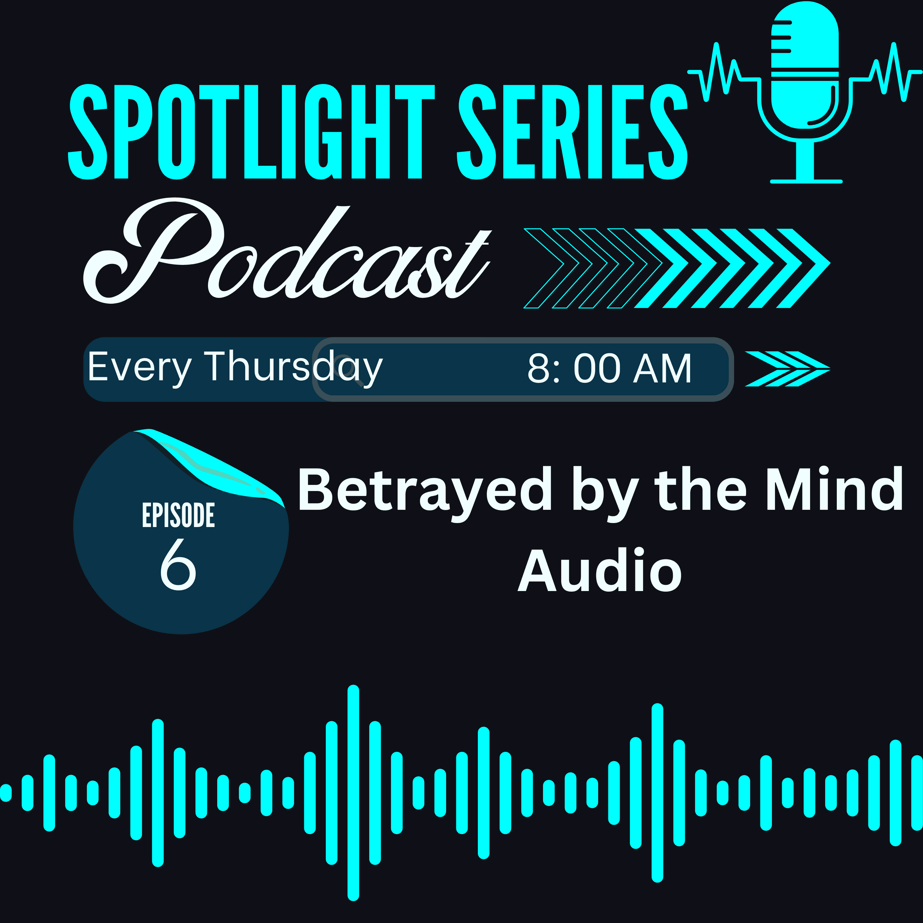 Betrayed by the Mind: From Bank Robberies to Breaking Free from Mental Illness &#8211; Audio Only