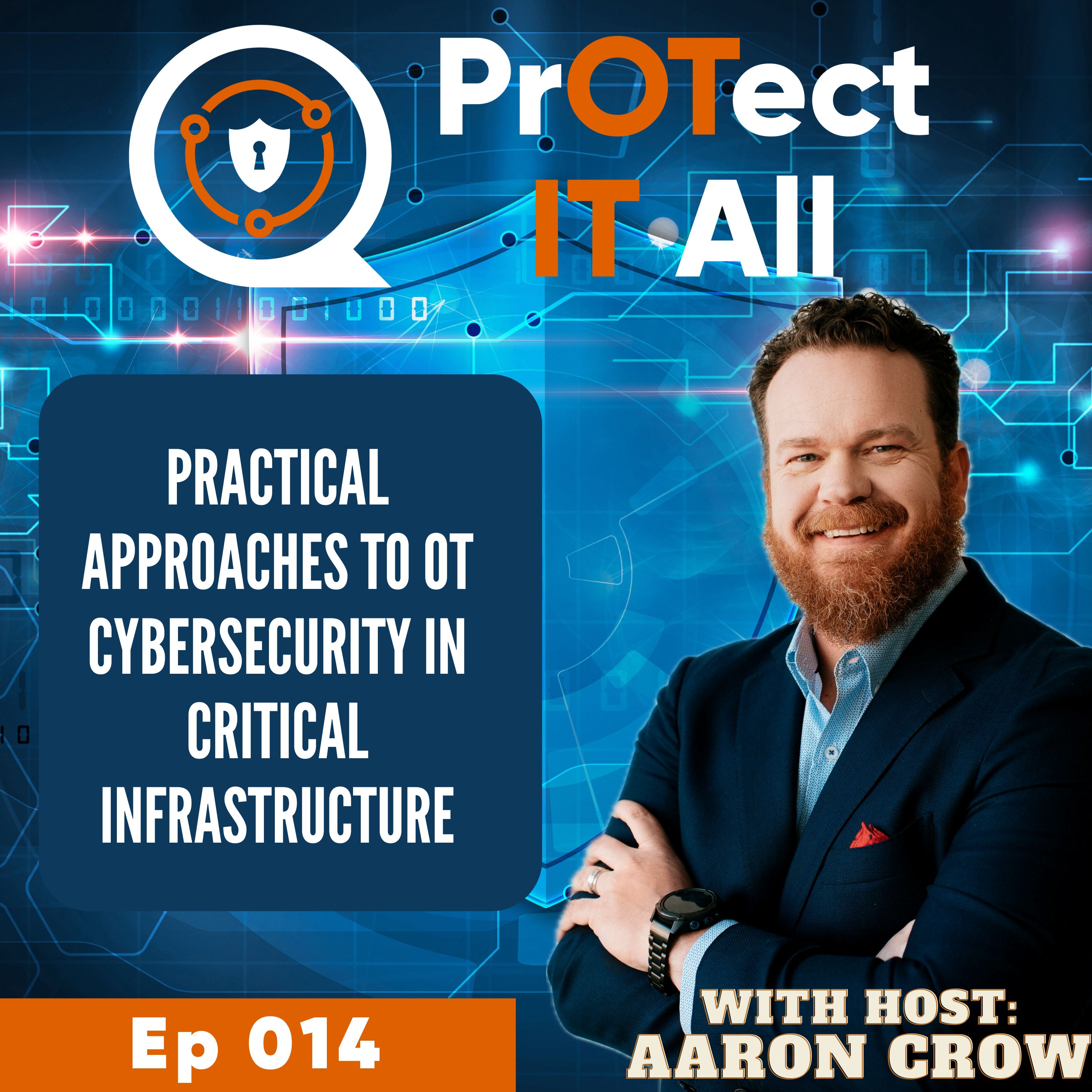 Episode 14 - Practical Approaches to OT Cybersecurity in Critical Infrastructure