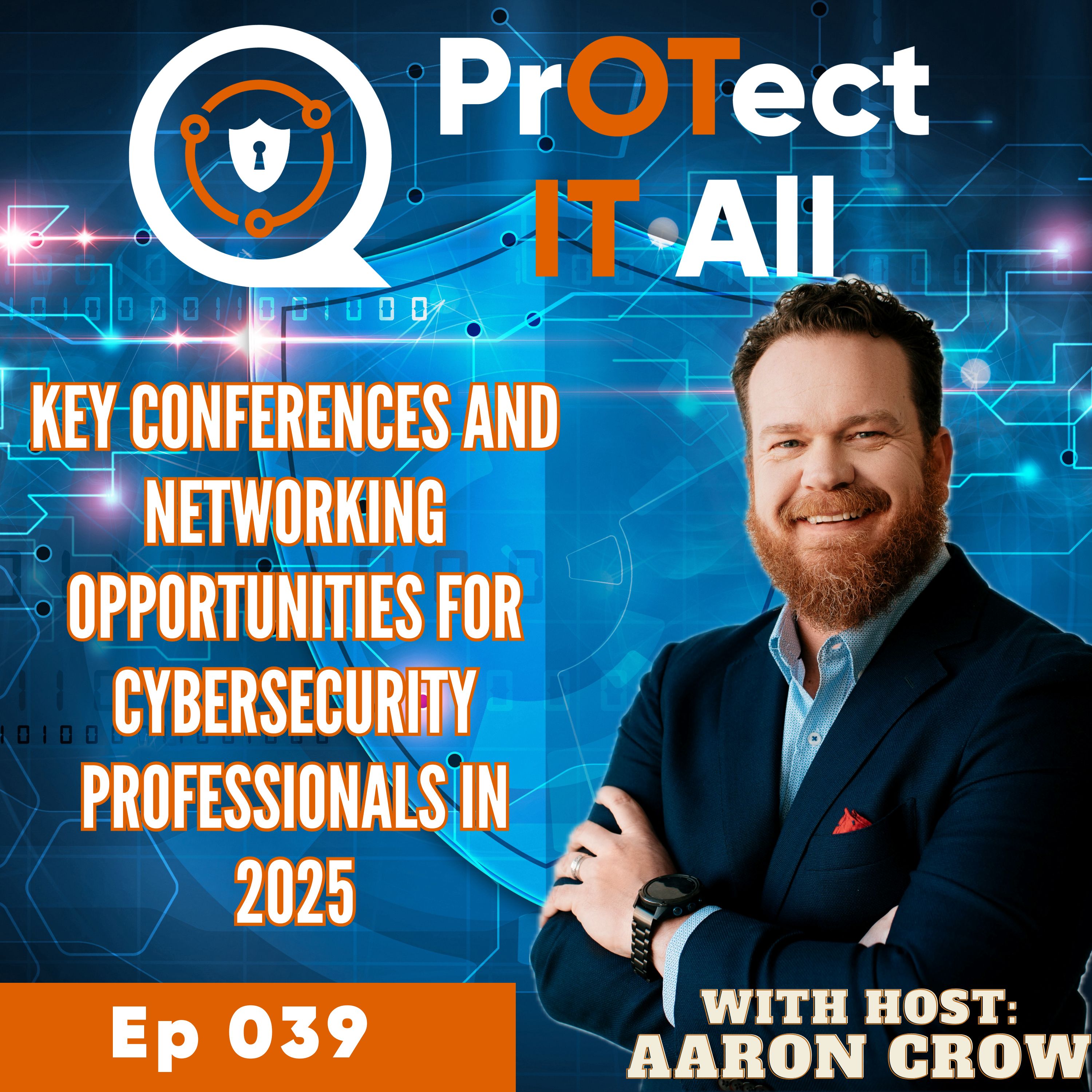 Key Conferences and Networking Opportunities for Cybersecurity Professionals in 2025