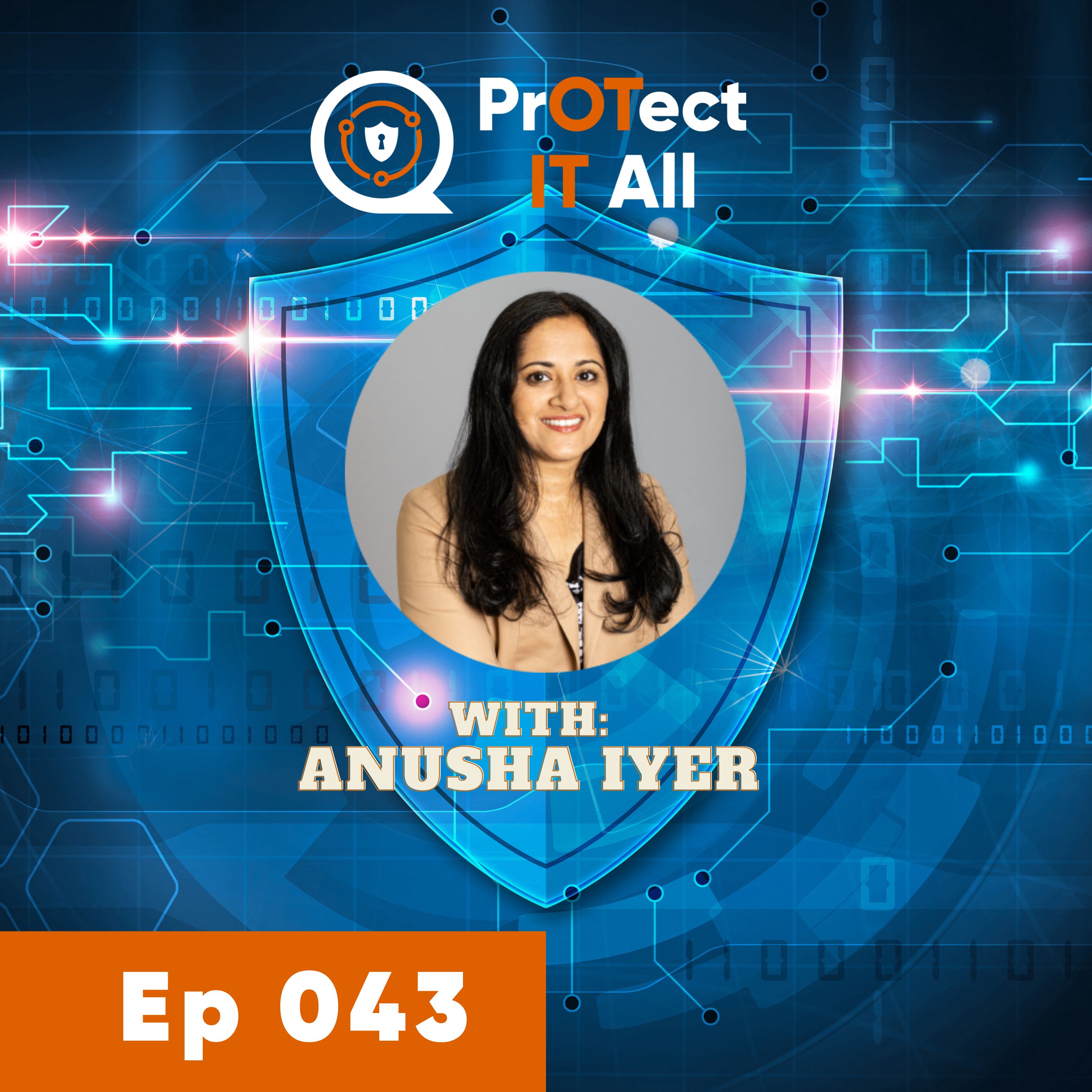 Bridging IT and OT: Exploring Machine Identity and MFA in Cybersecurity with Anusha Iyer