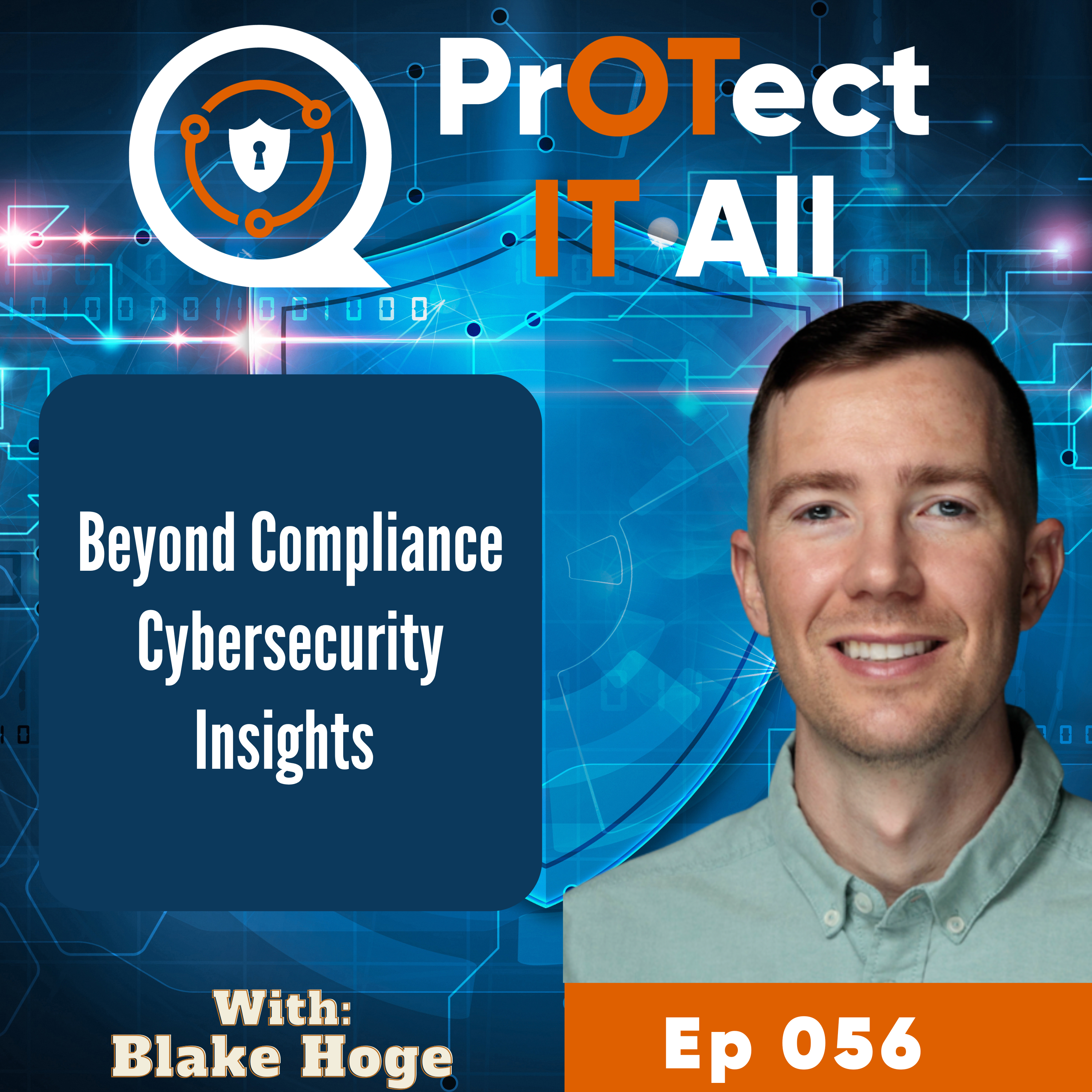 Beyond Compliance Cybersecurity Insights With Blake Hoge and Aaron Crow