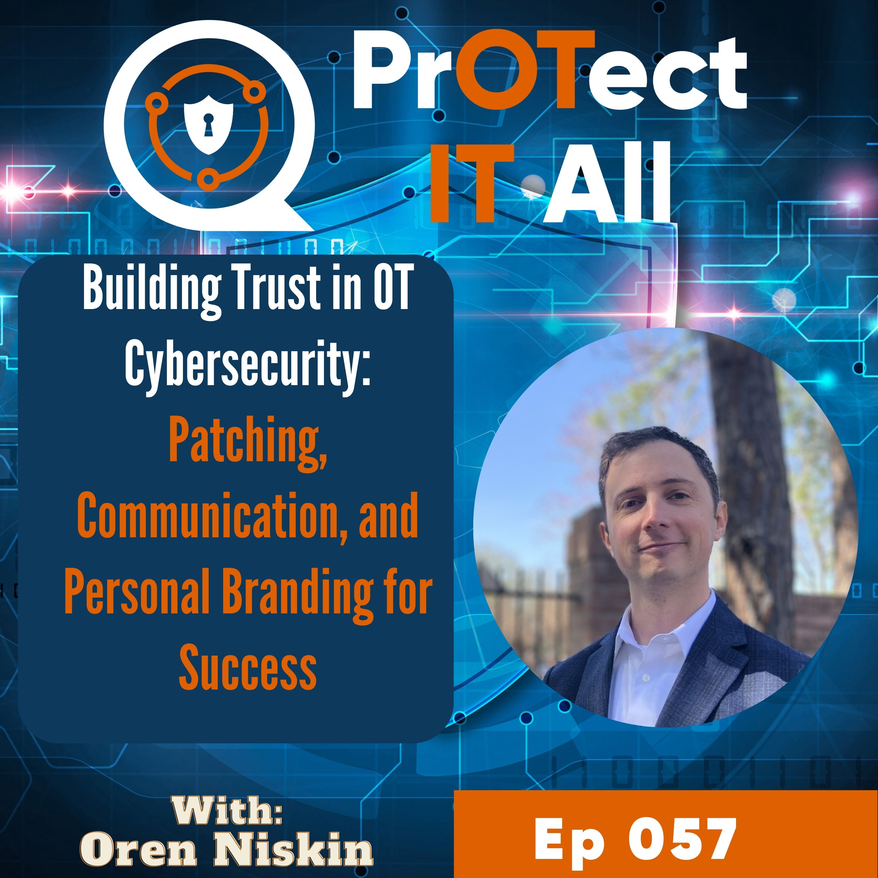 Building Trust in OT Cybersecurity: Patching, Communication, and Personal Branding for Success