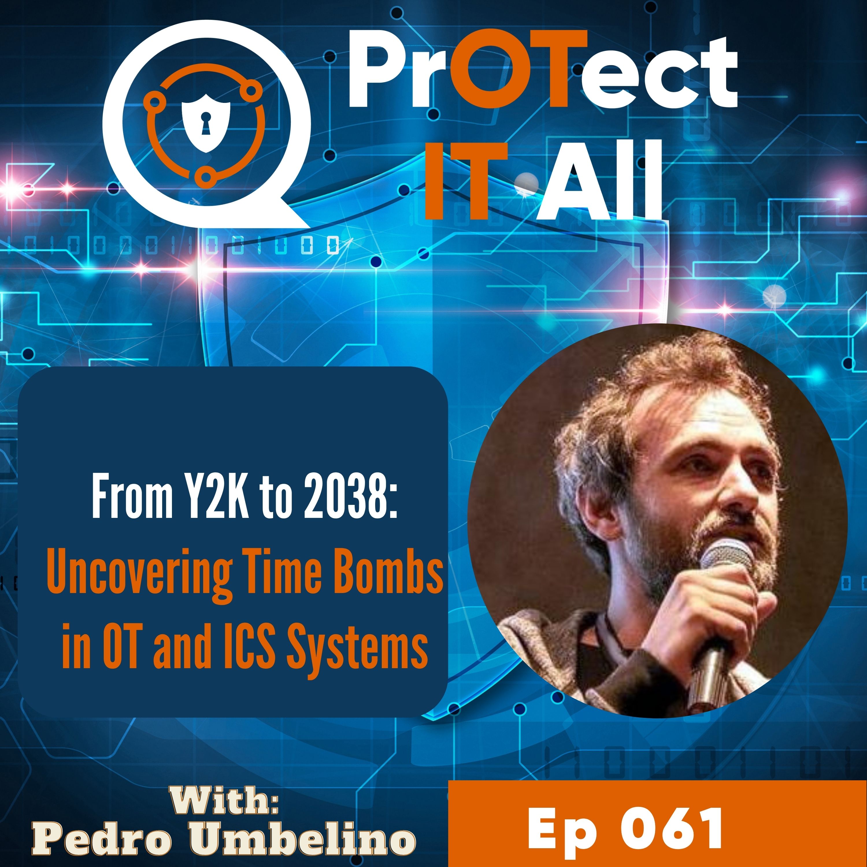 From Y2K to 2038: Uncovering Time Bombs in OT and ICS Systems with Pedro Umbelino