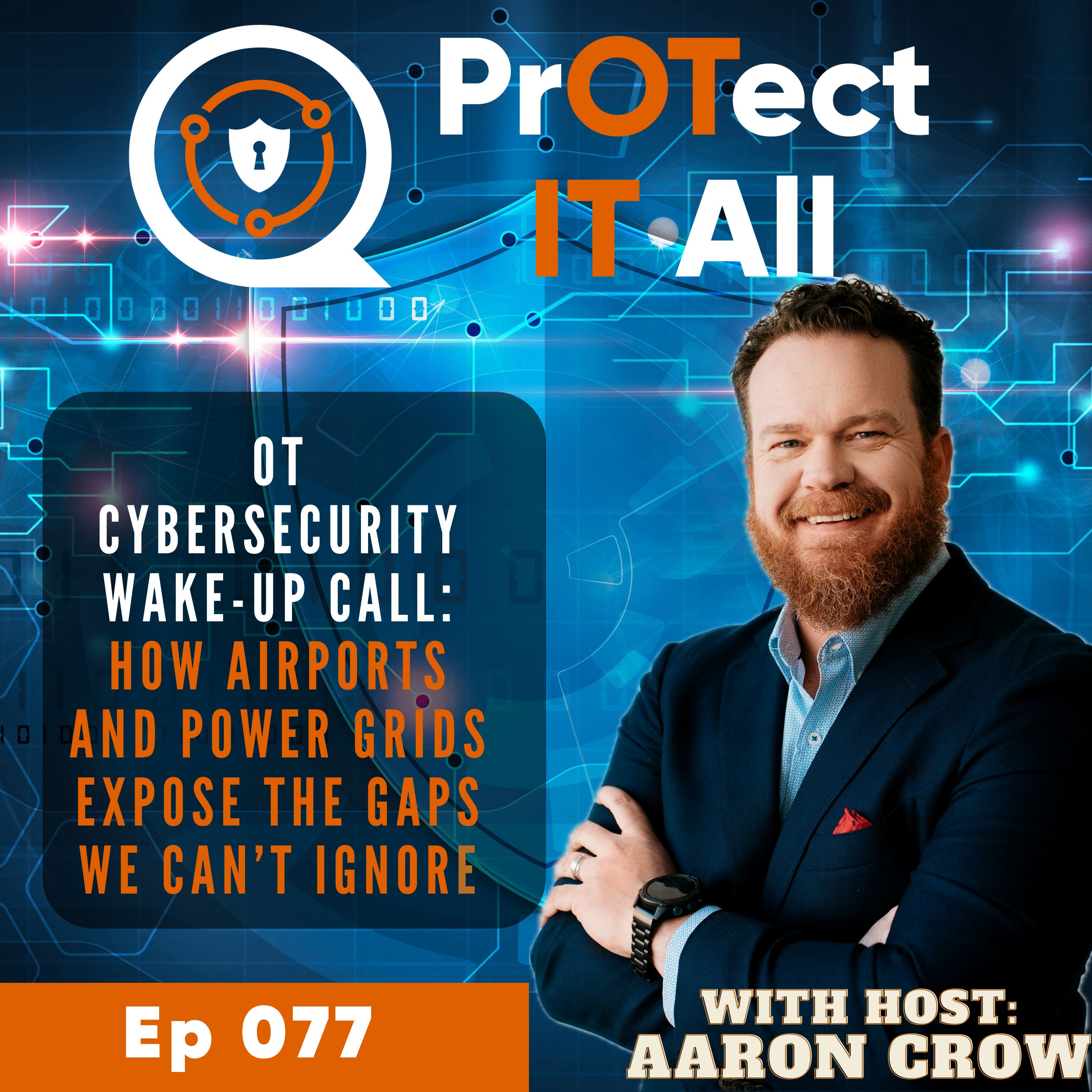 OT Cybersecurity Wake-Up Call: How Airports and Power Grids Expose the Gaps We Can’t Ignore