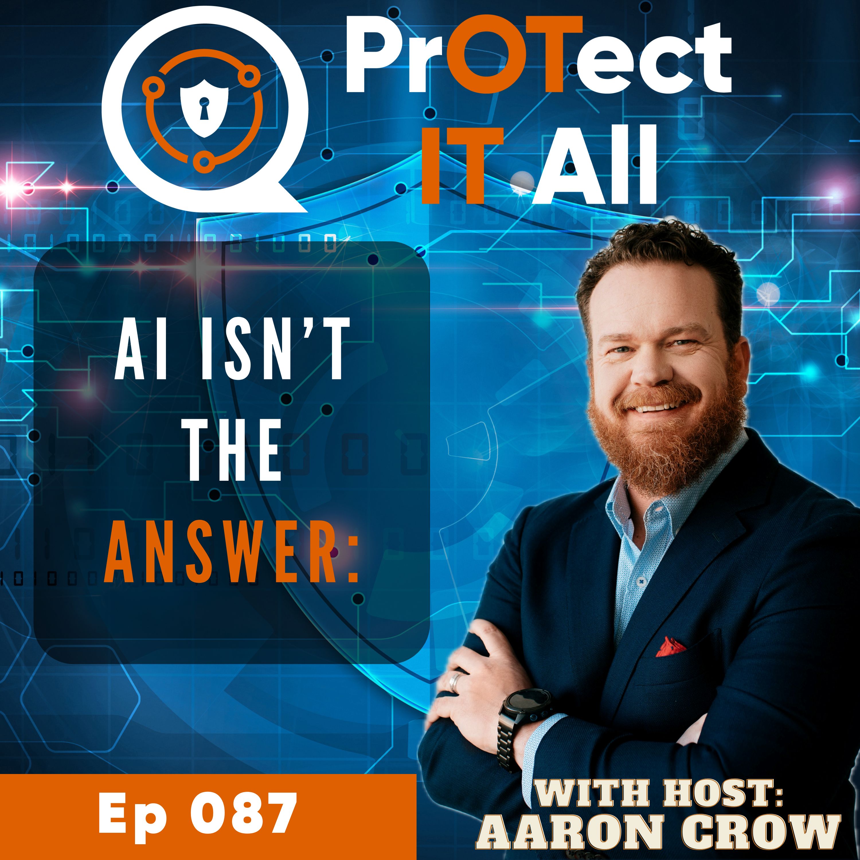 AI Isn’t the Answer: Why Cybersecurity Fundamentals Still Decide OT and IT Success