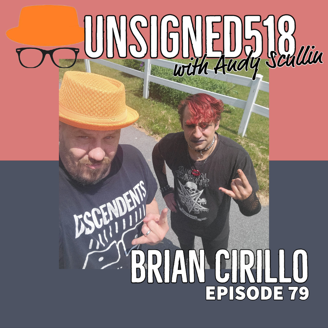 Unsigned518 Podcast #79, Brian Cirillo