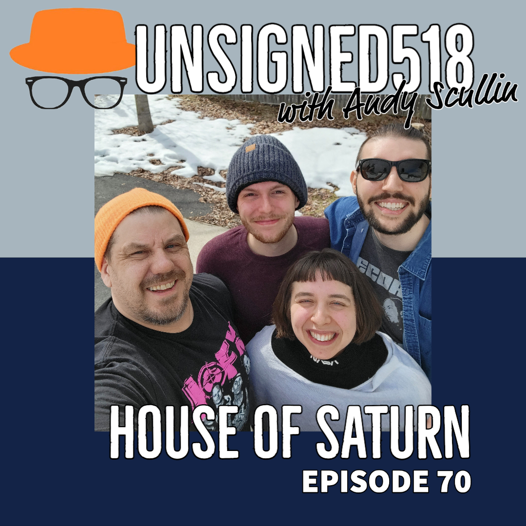 Unsigned518 Podcast #70, House of Saturn