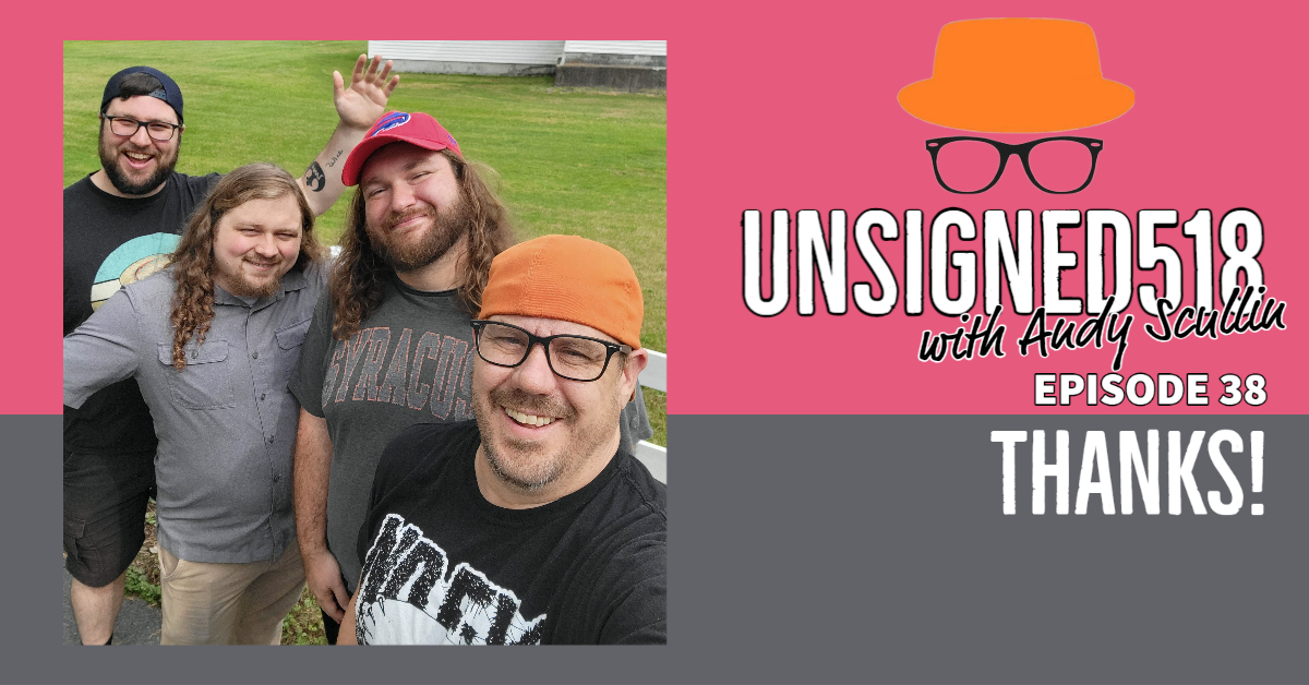 Unsigned518 Podcast #38, Thanks!