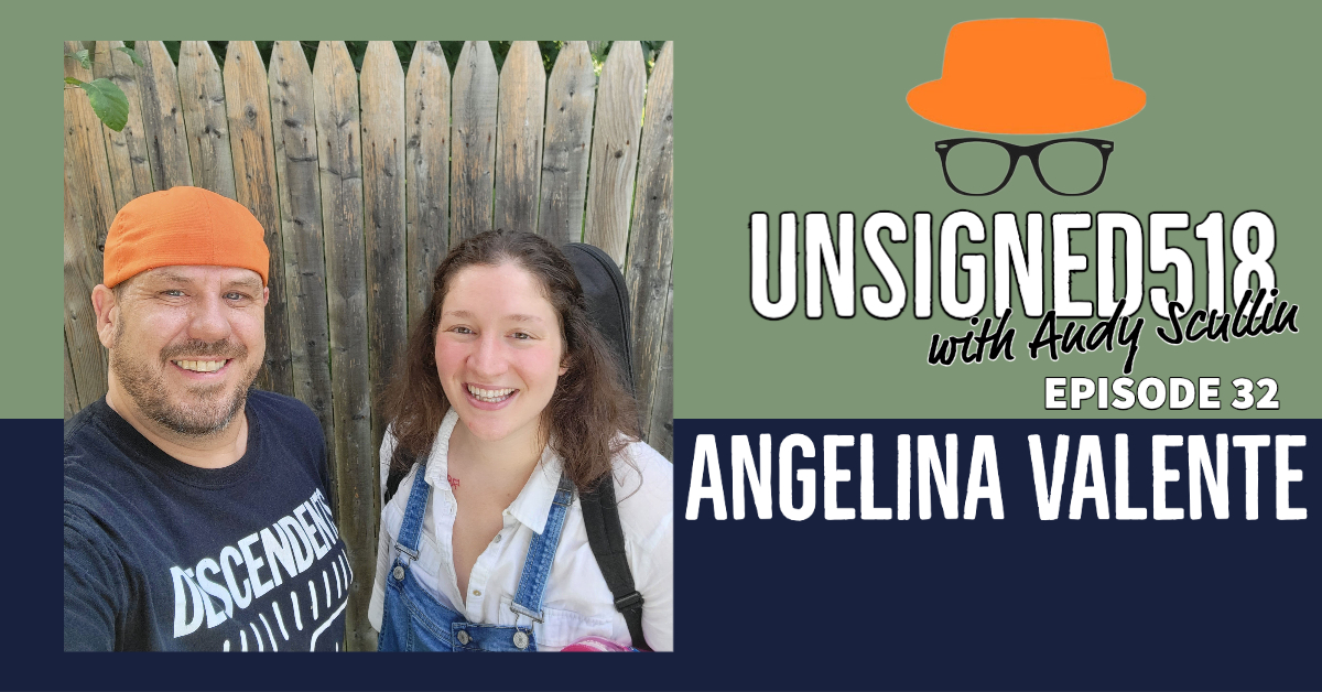 Unsigned518 Podcast #32, Angelina Valente