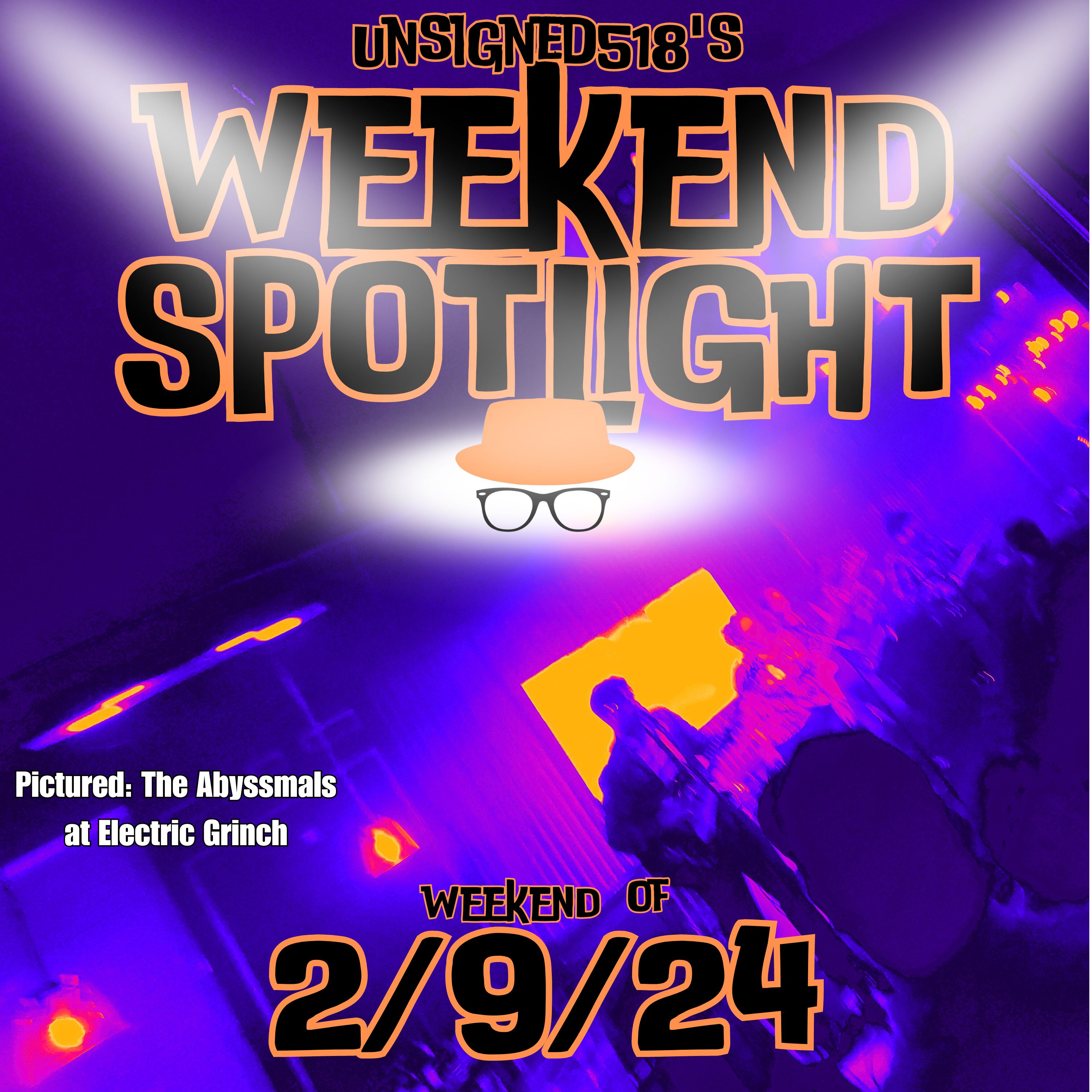 Unsigned518 - Weekend Spotlight - 2/9/24