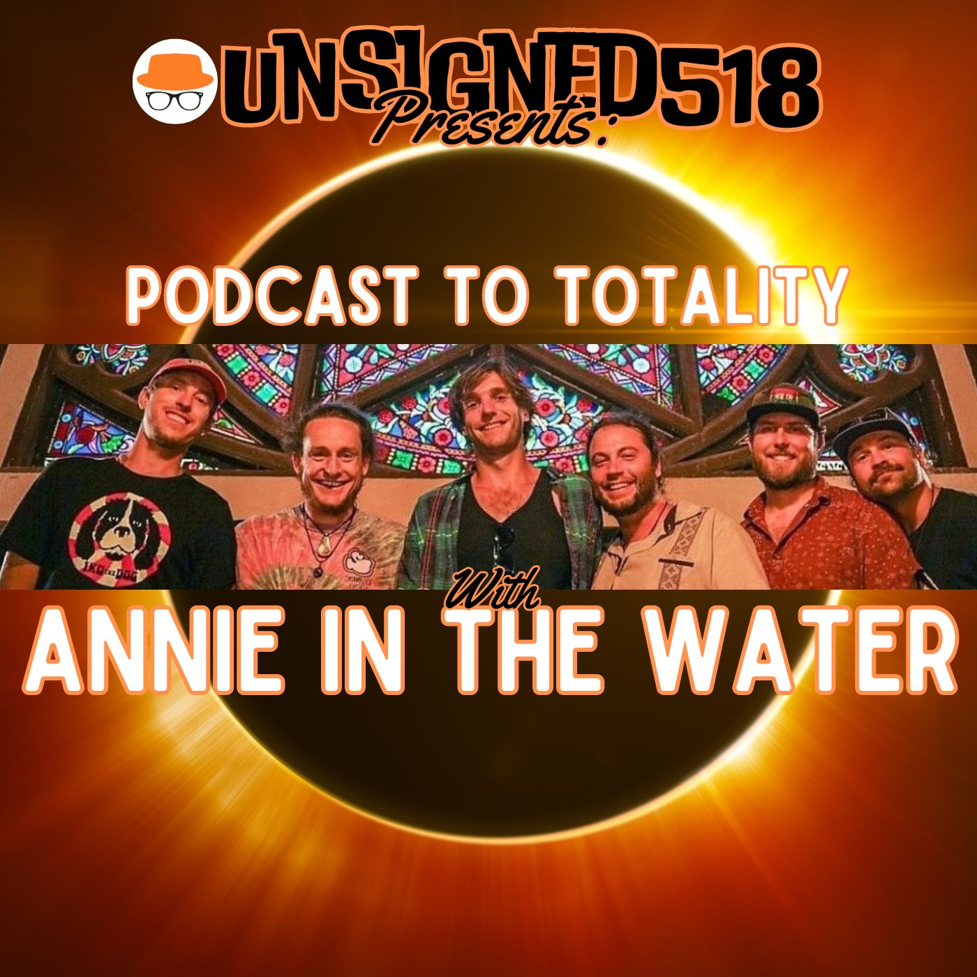 Unsigned518 presents - Podcast to Totality with Annie in the Water