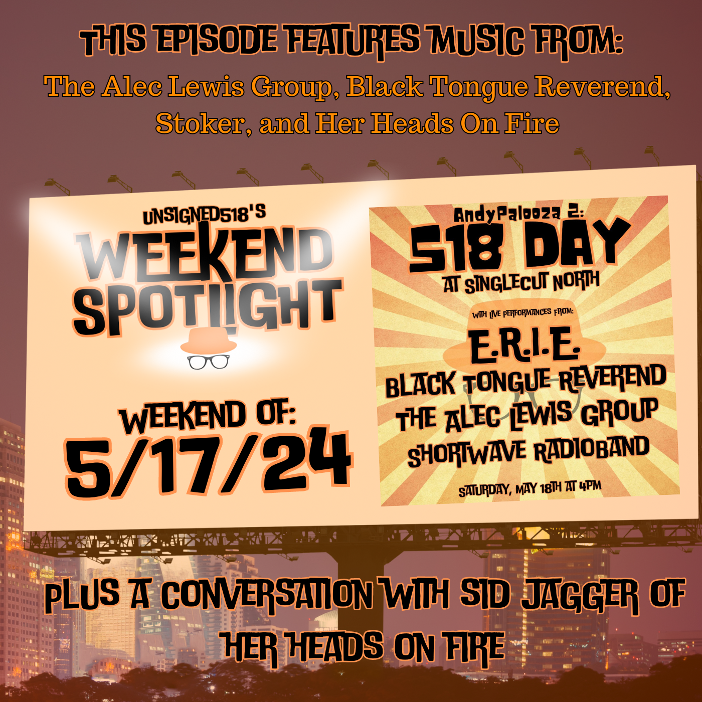 Unsigned518 - Weekend Spotlight - 5/17/24