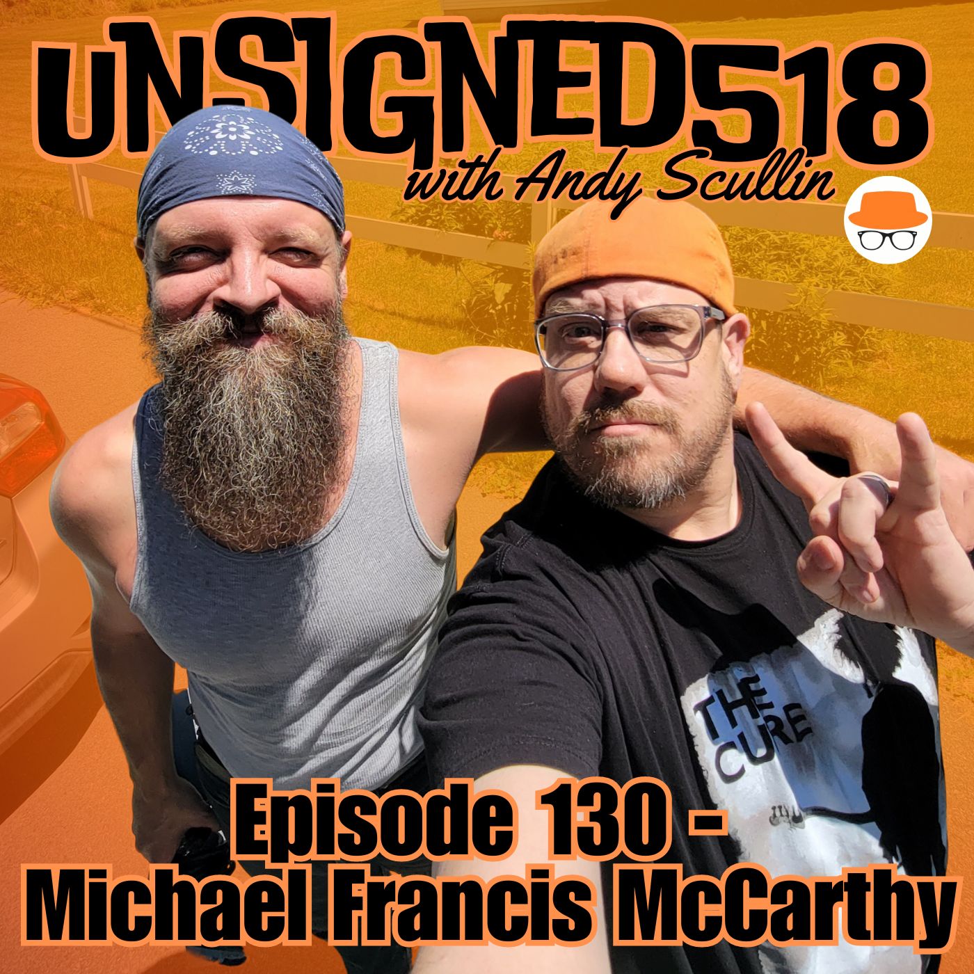 Unsigned518 - Episode 130 - Michael Francis McCarthy
