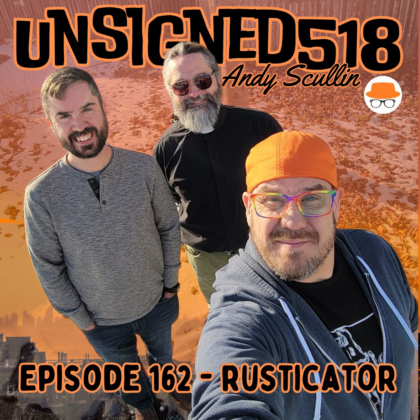 Unsigned518 - Episode 162 - Rusticator