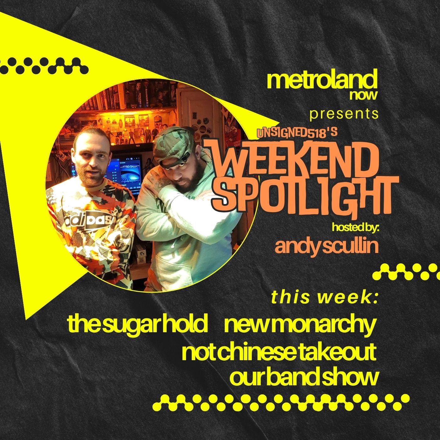 Unsigned518 - Weekend Spotlight 5/30/25