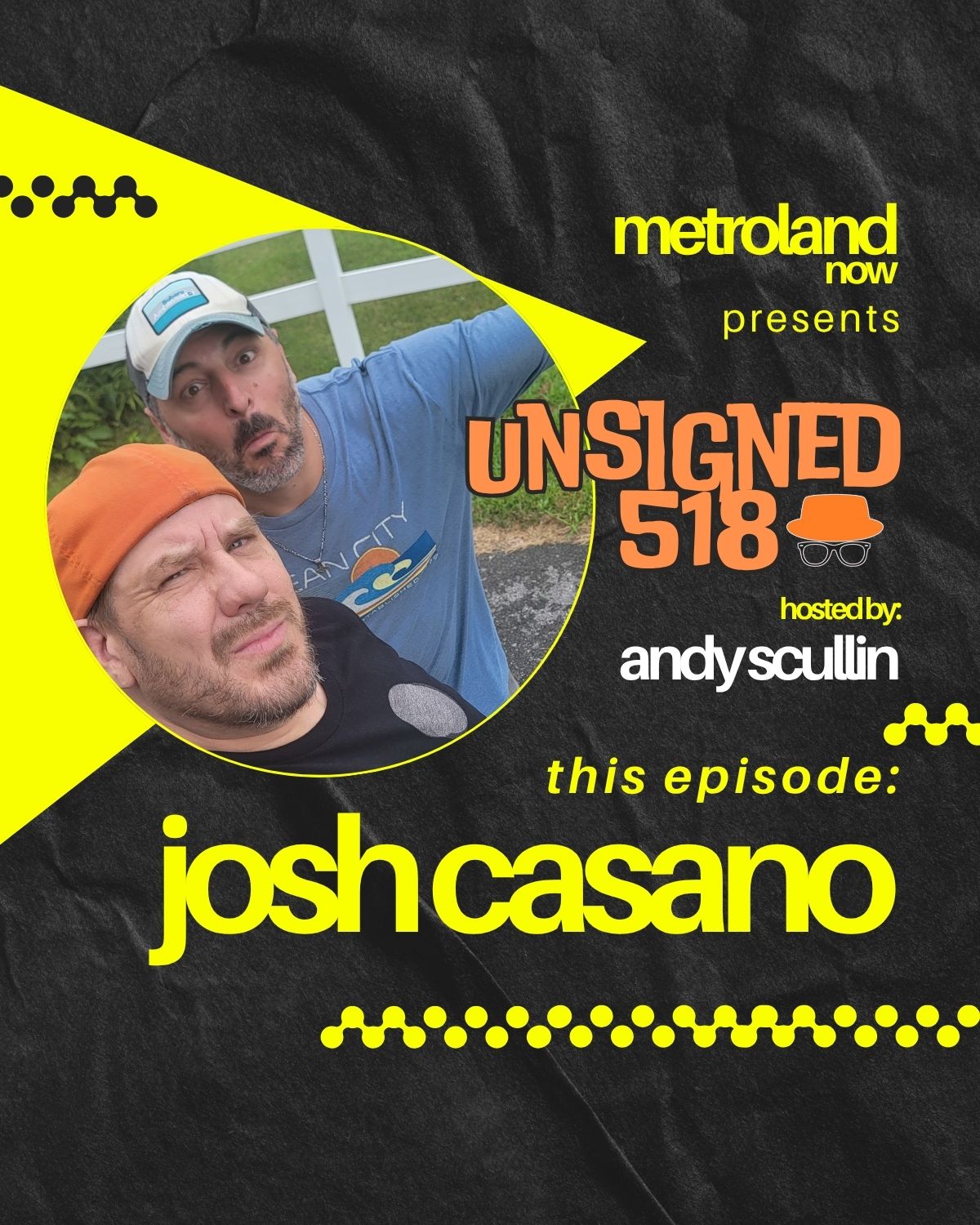 Unsigned518 - Episode 182 - Josh Casano