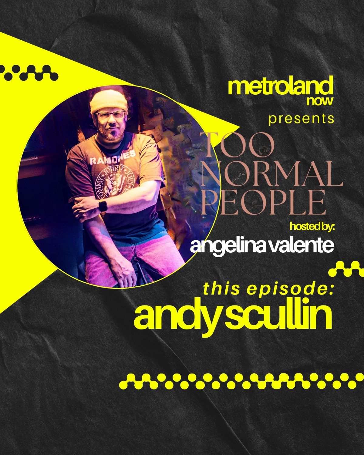 Too Normal People - Episode 1 - Andy Scullin