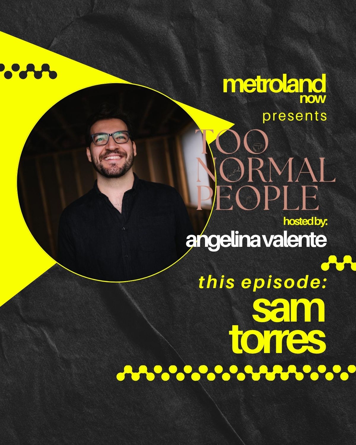 Too Normal People - Episode 5 - Sam Torres