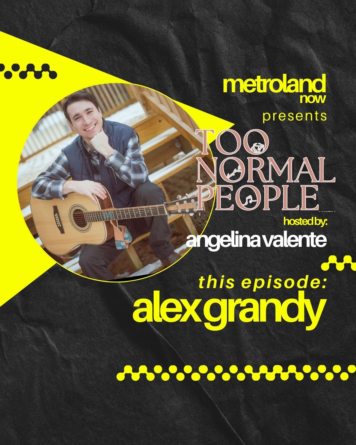 Too Normal People - Episode 11 - Alex Grandy