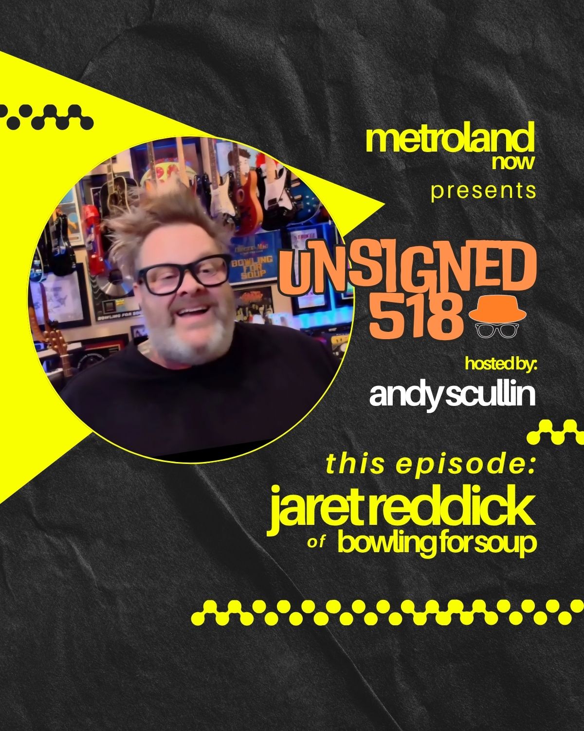 Unsigned518 - Episode 217 - Jaret Reddick of Bowling for Soup
