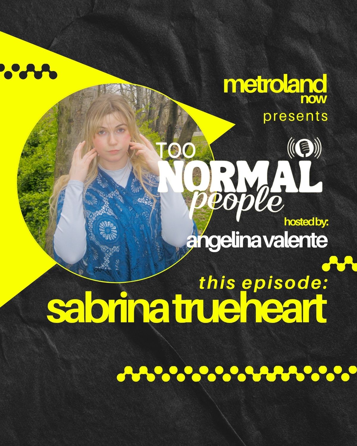 Too Normal People with Angelina Valente - S2E1 - Sabrina Trueheart