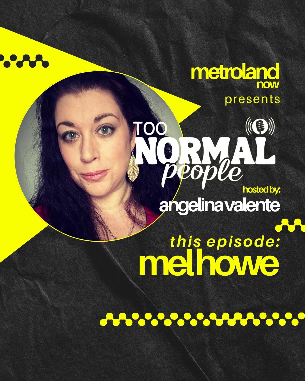 Too Normal People with Angelina Valente - S2E2 - Mel Howe