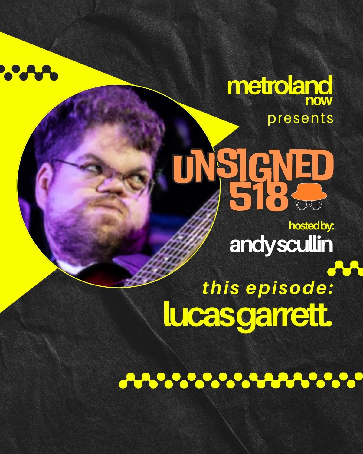 Unsigned518 - Episode 222 - Lucas Garrett