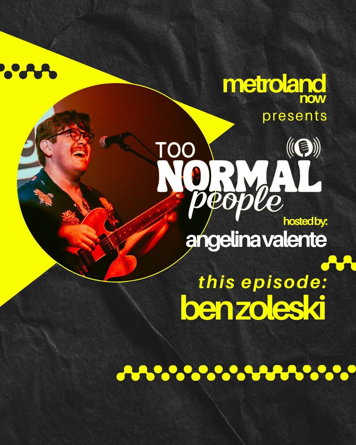 Too Normal People with Angelina Valente - S2E4 - Ben Zoleski