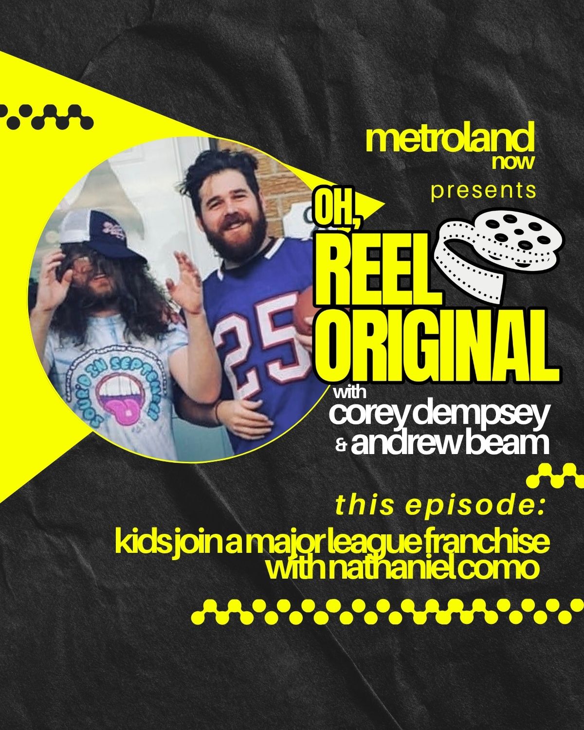 Oh, Reel Original - S1E5 - Kids Join A Major League Franchise with Nathaniel Como