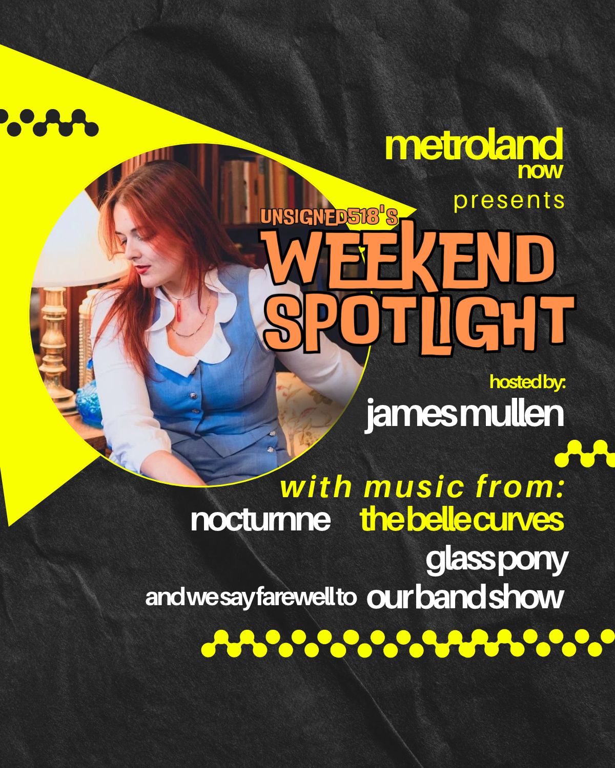 Unsigned518's Weekend Spotlight with James Mullen - 8/20/26
