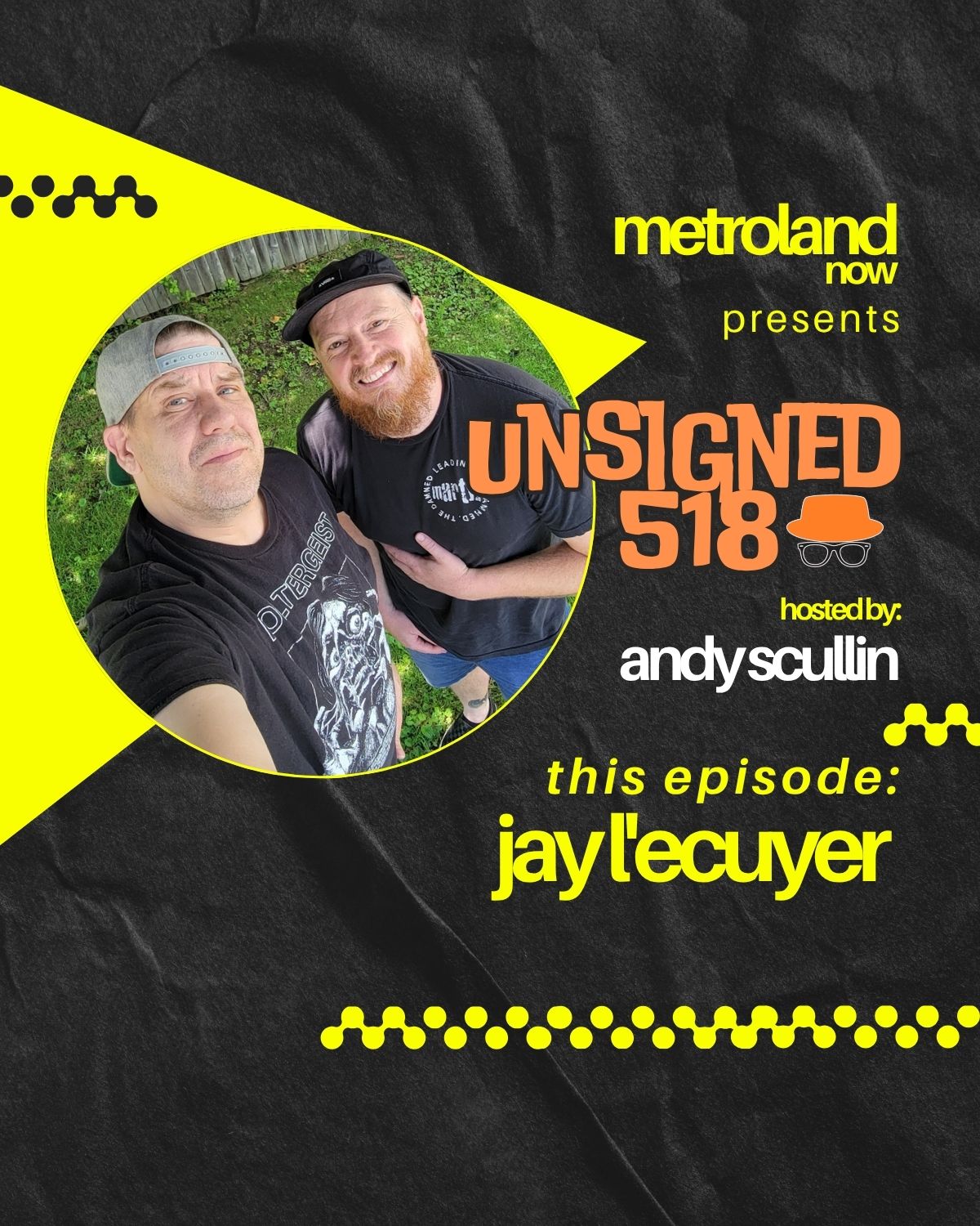 Unsigned518 - Episode 231 -  Jay L'Ecuyer