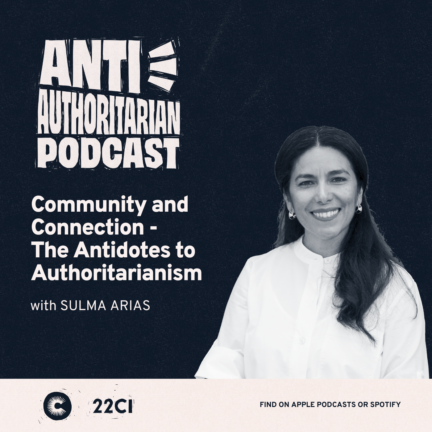 Community and Connection: The Antidotes to Authoritarianism, with Sulma Arias