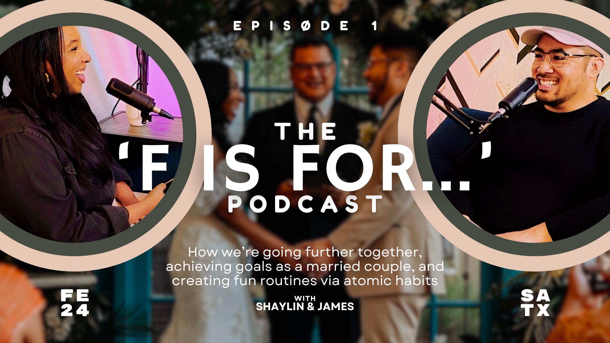 Episode 001 | How To Work With Your Spouse To Achieve Goals | F is for Friends