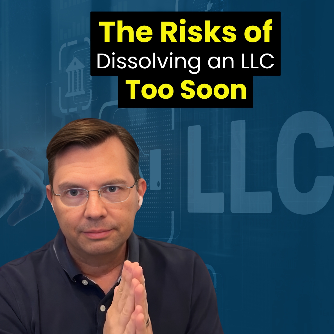 The Risks of Dissolving an LLC Too Soon